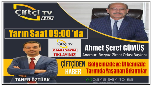 Başkan ÇİFTÇİ TV’de ” Tarımda Yaşanan Sıkıntılar ve Çözüm Önerileri”