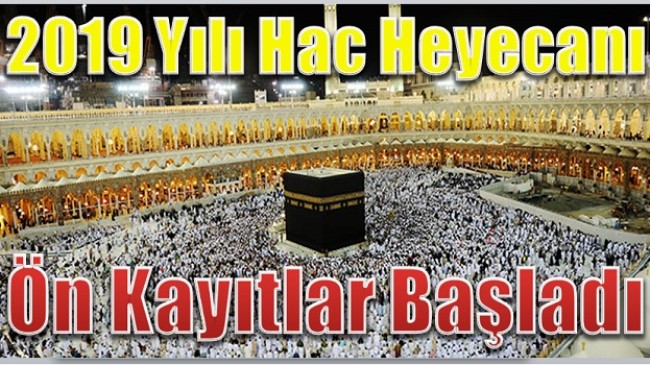 HAC İÇİN ÖN KAYITLAR BAŞLADI