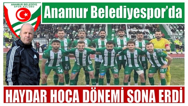 Anamur Belediyespor Haydar Hoca ile Yollarını Ayırdı