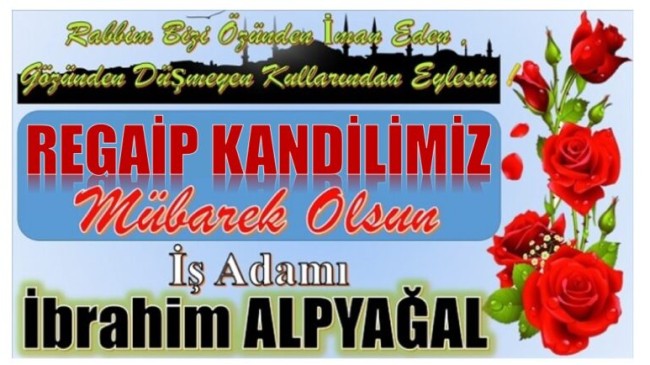 İşadamı ALPYAĞAL’dan Kandil Mesajı