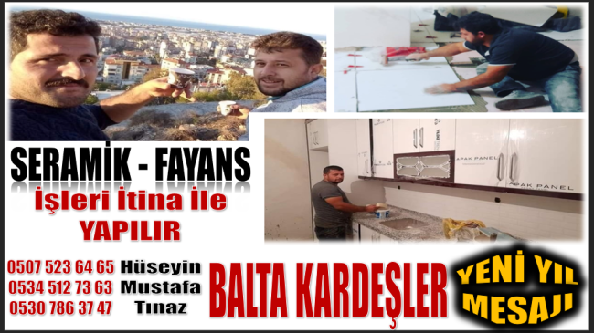 SERAMİK ve FAYANS USTASI BALTA KARDEŞLERDEN YENİ YIL MESAJI