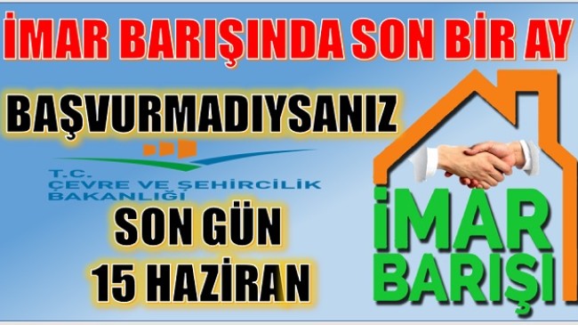 İmar Barışında Son Bir Ay
