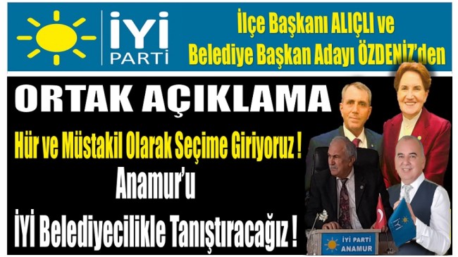 İYİ PARTİ ANAMUR’DAN ORTAK AÇIKLAMA