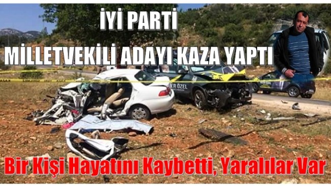 İyi Parti Milletvekili Adayının Aracı Kaza Yaptı