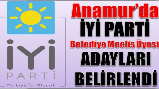 Anamur’da İyi Parti Meclis Üyesi Adayları Belirlendi