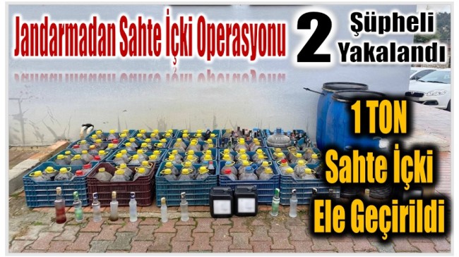 Sahte İçki Operasyonu ; 1 Ton Sahte İçki Ele Geçirildi
