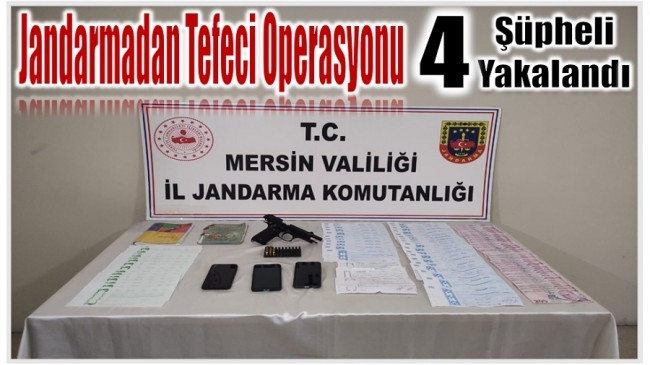 Jandarmadan Tefeci Operasyonu ; 4 Şüpheli Yakalandı