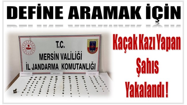 Tarihi Eser Bulmak Amacıyla Kaçak Kazı Yapan Şahıs Yakalandı