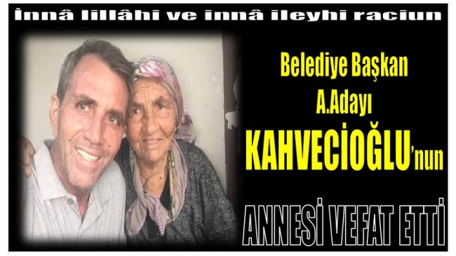 KAHVECİOĞLU Ailesinin Acı Günü