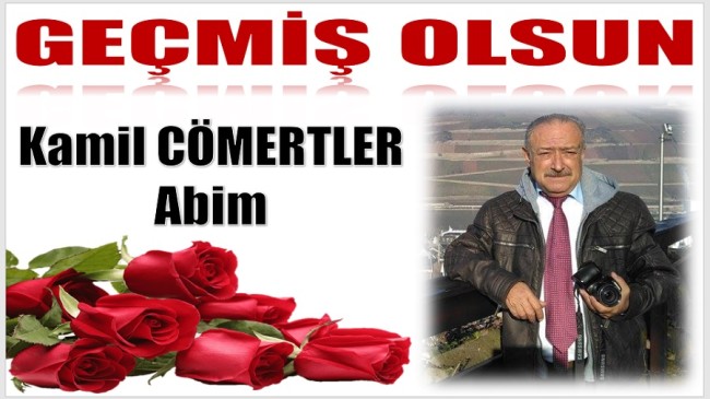 Gazeteci Kamil CÖMERTLER Abim Ameliyat Oldu