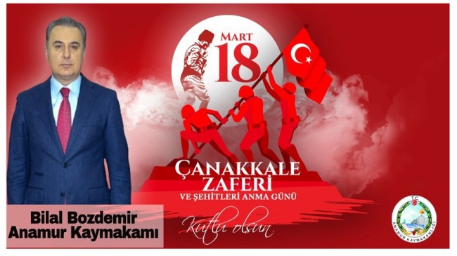 Kaymakam BOZDEMİR’den ” 18 Mart Çanakkale Zaferi ve Şehitleri Anma Günü ” Mesajı