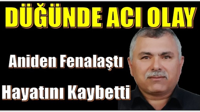 Anamurda,Düğünde Acı  Olay