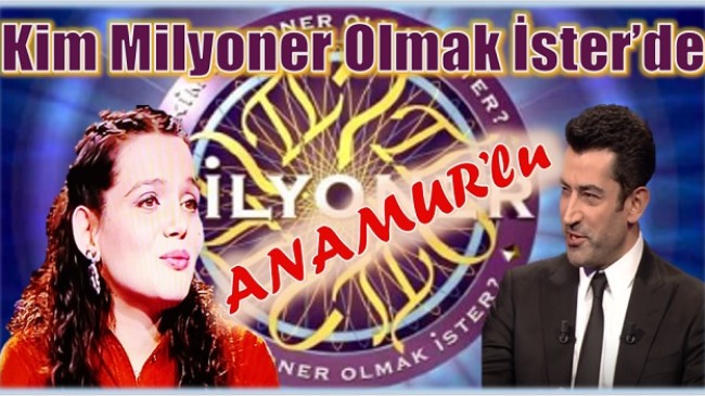 “ Kim Milyoner Olmak İster “ de Anamur’lu Yarışmacı