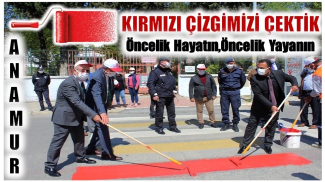 ANAMUR’DA KIRMIZI ÇİZGİMİZ ÇEKİLDİ