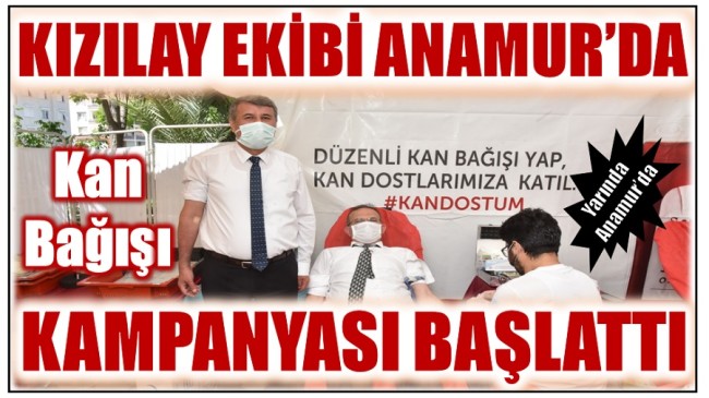 TÜRKKIZILAYI KAN BAĞIŞI TIRI ANAMUR’DA