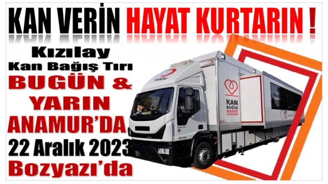 KIZILAY KAN ALMA TIRI BUGÜN ve YARIN ANAMUR’DA