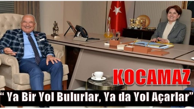 Engelleri aşmak için “Ya bir yol bulurlar, Ya da bir yol açarlar”