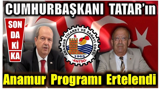 CUMHURBAŞKANI TATAR’IN ANAMUR PROGRAMINA KORONA ENGELİ