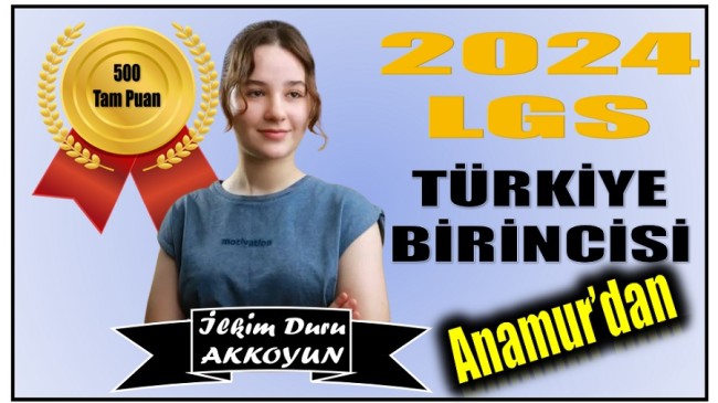 İlkim Duru AKKOYUN LGS’de  500 Tam Puanla Anamur’u Gururlandırdı !