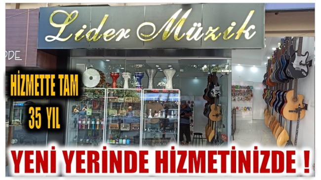 ” LİDER MÜZİK ELEKTONİK ” Yeni Yerinde Hizmetinizde !