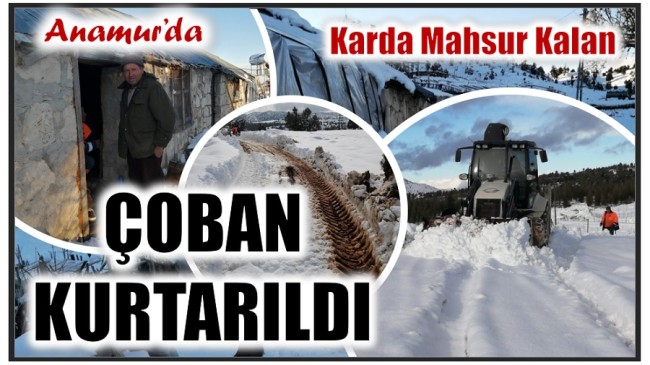 ANAMUR’DA KARDA MAHSUR KALAN ÇOBAN KURTARILDI