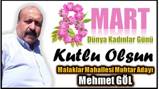 Malaklar Mahallesi Muhtar Adayı GÖL’DEN 8 Mart Dünya Kadınlar Günü Mesajı