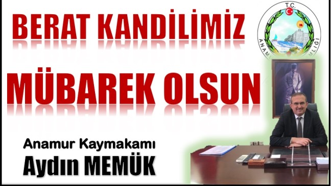 Anamur Kaymakamı MEMÜK’ten BERAT KANDİLİ Mesajı