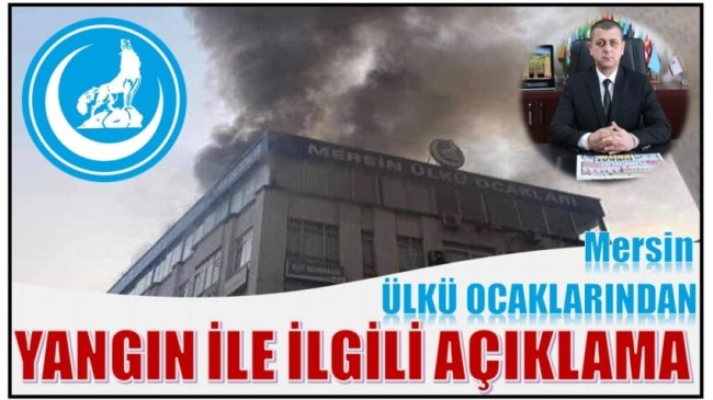 MERSİN ÜLKÜ OCAKLARI BİNASINDA YANGIN