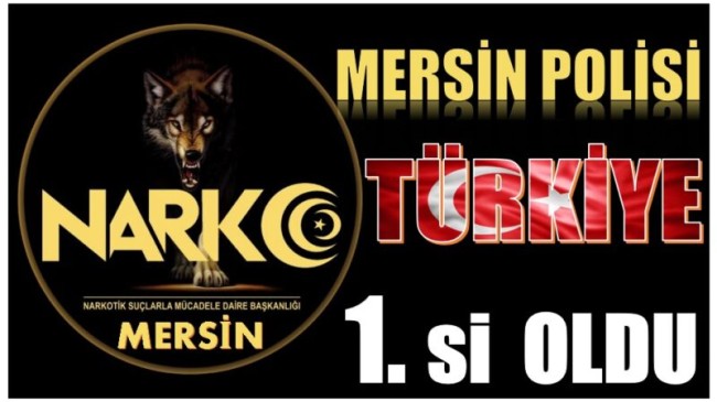 Mersin Polisi, Uyuşturucu ile Mücadelede TÜRİYE Birincisi