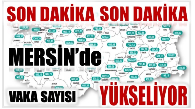 Mersin’de Vaka Artışı Sürüyor