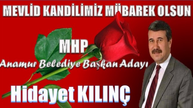 Belediye Başkan Adayı Hidayet KILINÇ’ın Kandil Mesajı