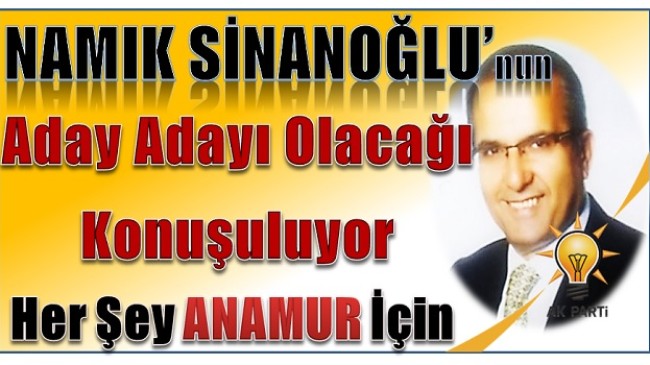 SİNANOĞLU’nun  Aday Adaylığını Açıklaması Bekleniyor