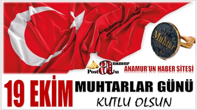 Anamur Postası’ndan ” MUHTARLAR GÜNÜ ”  Mesajı