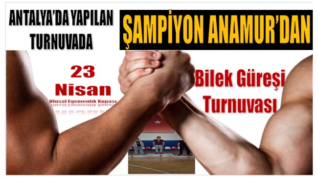 Antalya’daki Turnuvada Şampiyon Anamur’dan