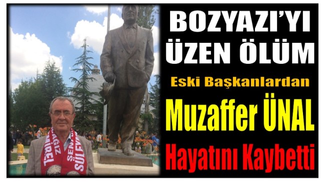 Bozyazı Belediye Eski Başkanlarından Muzaffer ÜNAL Hayatını Kaybetti