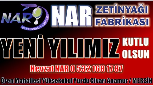 YENİ YIL MESAJI ; Nar Zeytinyağı Fabrikası