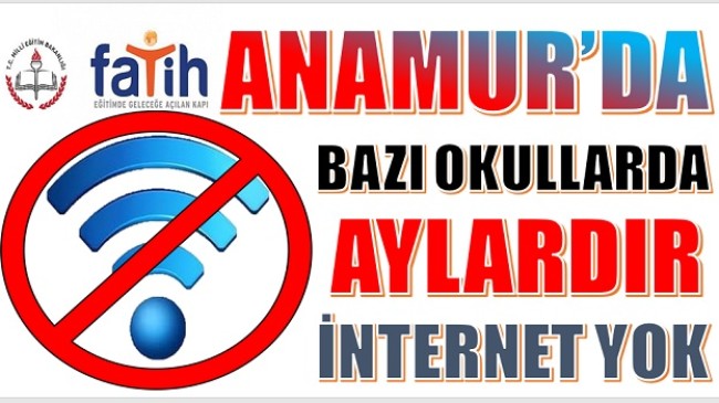 Anamur’da Bazı Okullarda Aylardır İnternet Yok