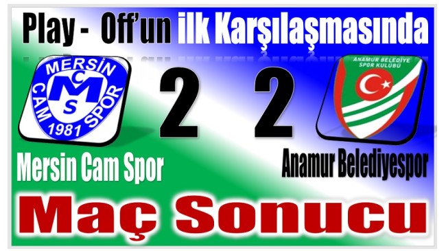 Anamur Belediyespor Play – Off İlk Maçında ; 1 Puan Aldı