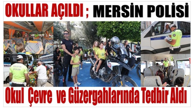 Mersin Polisinden 544 Okul Çevresi ve Güzergahında Emniyet Tedbiri