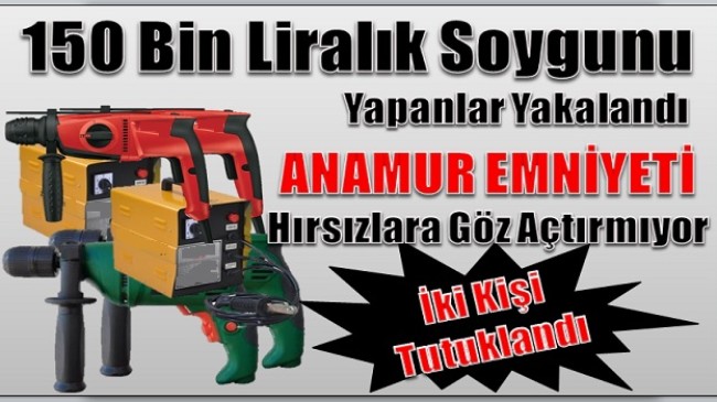 Anamur Emniyeti Hırsızları Kıskıvrak Yakaladı