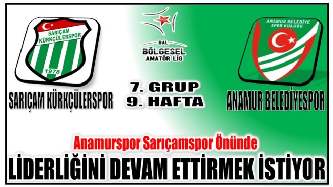 Anamur Belediyespor , Sarıçam Kürkçülerspor Karşısında Liderliğini Korumak İstiyor