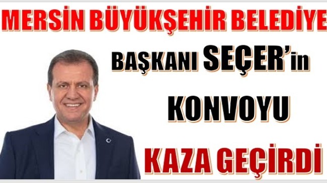 Başkan SEÇER’in Konvoyu Ankara Yolunda Kaza Yaptı