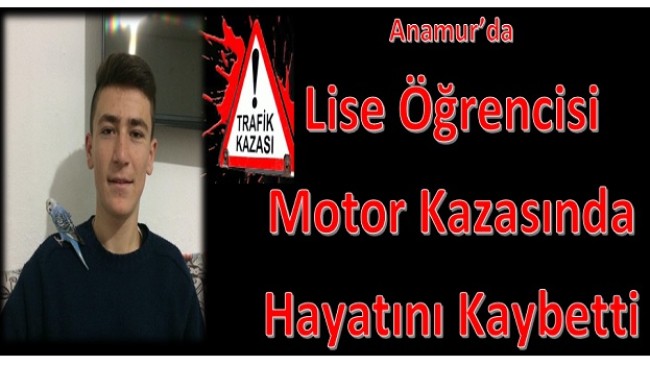 Lise Öğrencisi Kazada Hayatını Kaybetti