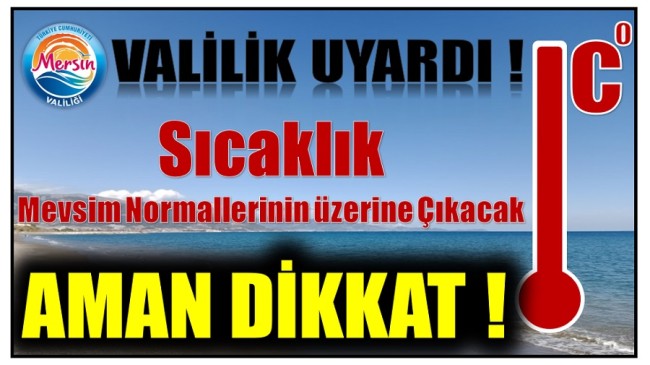 VALİLİK UYARDI ! 5 GÜN ETKİLİ OLACAK