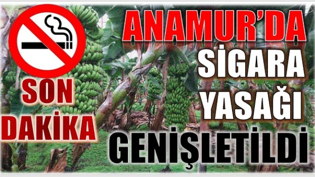 DİKKAT ! ANAMUR’DA SİGARA YASAĞI GENİŞLETİLDİ