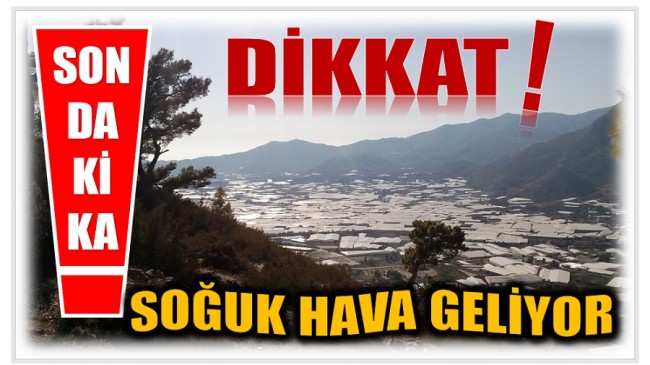 DİKKAT ! Soğuk Hava Geliyor