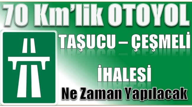 Otoyol İhalesi Ne Zaman Yapılacak