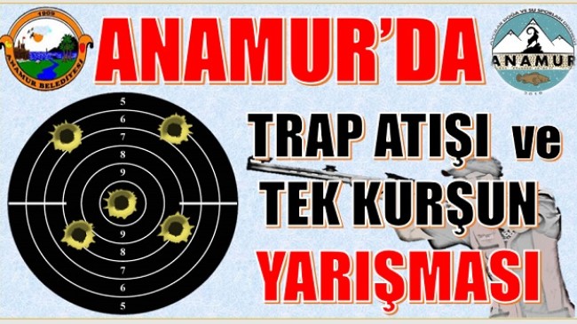 Anamur’da TEK KURŞUN ve TRAP YARIŞMASI