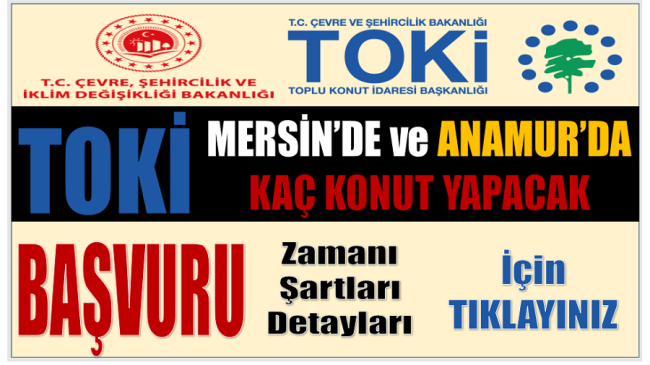 TOKİ KONUTLARINA BAŞVURU ZAMANI ; ŞARTLARI ve DETAYLARI …