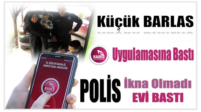 Torun KADES Butonuna Basınca ; POLİS HAREKETE GEÇTİ